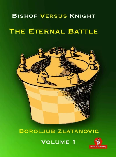 Bishop versus Knight – The Eternal Battle, Vol. 1