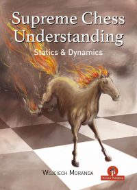 Supreme Chess Understanding – Statics & Dynamics