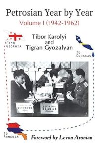 Petrosian Year by Year: Volume I (1942-1962)